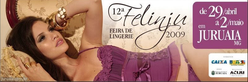 12ª Feira de Lingerie de Juruaia - Felinju 2009